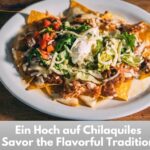 Celebração dos Chilaquiles: A Flavorful Celebration