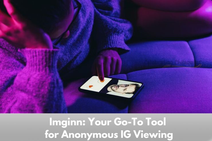 Imginn: Your Go-To Tool for Anonymous IG Viewing