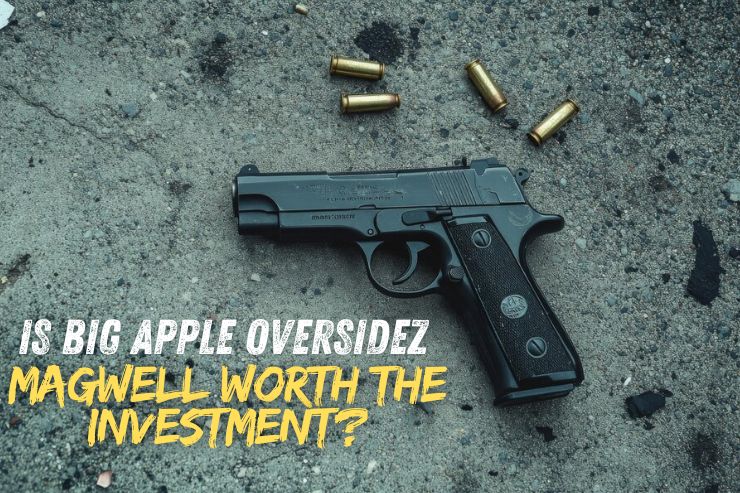 Is Big Apple Oversidez Magwell Worth the Investment?