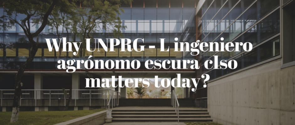 unprg - l ingeniero agrónomo escurra clso